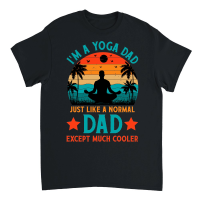 Product I'm A Yoga Dad Just Like A Normal Dad Except Much Cooler Unisex T-Shirt
