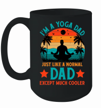 Product I'm A Yoga Dad Just Like A Normal Dad Except Much Cooler Mug
