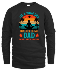 Product I'm A Yoga Dad Just Like A Normal Dad Except Much Cooler Unisex Sweatshirt