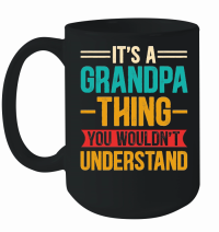 Product It's a Grandpa Thing You Wouldn't Understand Mug
