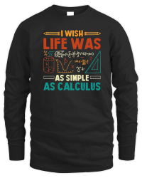 Product I Wish Life Was As Simple As Calculus Math Teacher Unisex Sweatshirt