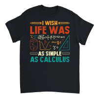 Product I Wish Life Was As Simple As Calculus Math Teacher Unisex T-Shirt