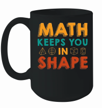 Product Math Keeps you in Shape Math Teacher Mug