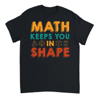 Product Math Keeps you in Shape Math Teacher Unisex T-Shirt