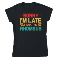 Product Sorry I'm Late I Took The Rhombus Math Teacher Classic Womens Crewneck T-shirt