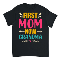 Product First Mom Now Grandma Unisex T-Shirt