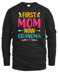 Product First Mom Now Grandma Unisex Sweatshirt