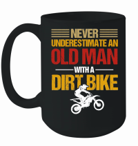Product Never Underestimate an Old Man with a Dirt Bike Mug