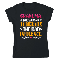 Product Grandma The Woman The Myth The Bad Influence Classic Womens Crewneck T-shirt