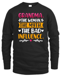 Product Grandma The Woman The Myth The Bad Influence Unisex Sweatshirt