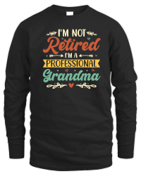 Product I'm Not Retired I'm a Professional Grandma Unisex Sweatshirt