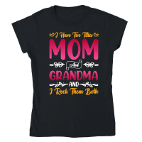 Product I Have Two Titles Mom And Grandma And I Rock Them Both Classic Womens Crewneck T-shirt