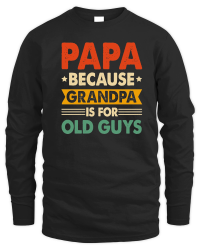 Product PAPA Because GRANDPA is for Old Guys Unisex Sweatshirt