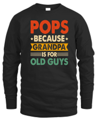 Product Pops Because Fathers Day Is For Old Guysn Unisex Sweatshirt