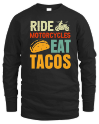 Product Ride Motorcycles Eat Tacos Unisex Sweatshirt