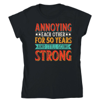Product Annoying Each other For 50 Years And Still Going Strong Classic Womens Crewneck T-shirt