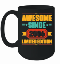 Product Awesome Since 2006 Limited Edition Birthday Mug