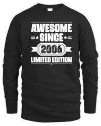 Product Awesome Since 2006 Limited Edition Birthday Unisex Sweatshirt