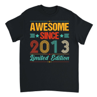 Product Awesome Since 2013 Limited Edition Birthday Unisex T-Shirt