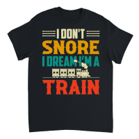 Product I Don't Snore I Dream I'm A Train Unisex T-Shirt