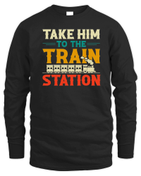 Product Take Him To The Train Station Unisex Sweatshirt