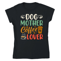 Product Dog Mother Coffee Lover Classic Womens Crewneck T-shirt