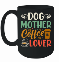 Product Dog Mother Coffee Lover Mug