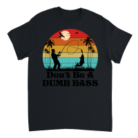 Product Don't Be A Dumb Bass Fishing Unisex T-Shirt