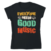 Product Everyone Needs Good Music Classic Womens Crewneck T-shirt