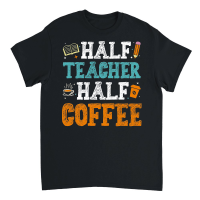 Product Half Teacher Half Coffee Unisex T-Shirt