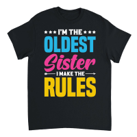 Product I'm the Oldest Sister i Make the Rules Unisex T-Shirt