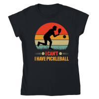 Product I Can't I Have Pickleball Classic Womens Crewneck T-shirt