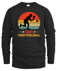 Product I Can't I Have Pickleball Unisex Sweatshirt