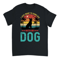 Product I Just Want To Hang Out With My Dog Unisex T-Shirt