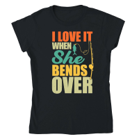 Product I Love It When She Bends Over Fishing Classic Womens Crewneck T-shirt