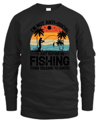 Product I’m not Anti Social I’d Just Rather be Fishing Unisex Sweatshirt