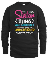 Product It's a Sister Thing You Wouldn't Understand Unisex Sweatshirt