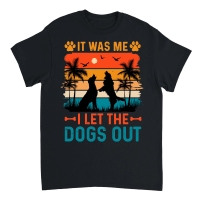 Product It Was Me I Let The Dogs Out Unisex T-Shirt