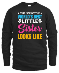 Product World's Best Little Sister Looks Like Unisex Sweatshirt