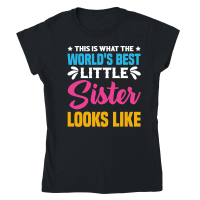 Product World's Best Little Sister Looks Like Classic Womens Crewneck T-shirt