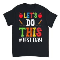 Product Let's Do This Test Day Teacher Unisex T-Shirt