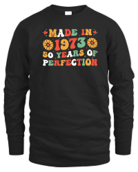 Product Made in 1973 50 Years of Perfection Birthday Unisex Sweatshirt