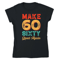Product Make sixty Great Again  1 Classic Womens Crewneck T-shirt