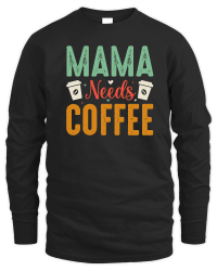 Product Mama Needs Coffee Unisex Sweatshirt