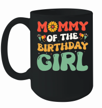 Product Mommy Of The Birthday Girl Mug