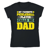 Product My Favorite Pickleball Player Calls me Dad Classic Womens Crewneck T-shirt