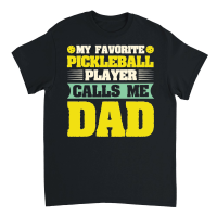 Product My Favorite Pickleball Player Calls me Dad Unisex T-Shirt