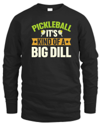 Product Pickleball It's Kind Of A Big Dill Unisex Sweatshirt