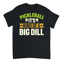 Product Pickleball It's Kind Of A Big Dill Unisex T-Shirt