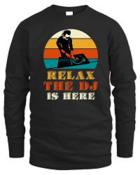 Product Relax The DJ Is Here Unisex Sweatshirt